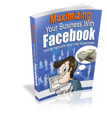 Product picture Maximize your business with facebook, cash in big